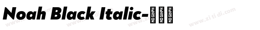 Noah Black Italic字体转换